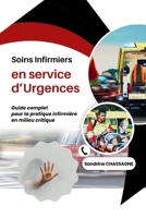 Soins infirmiers en service d’Urgences : Guide complet pour la pratique infirmière en milieu critique (French Edition) B0F2SKSC3T Book Cover