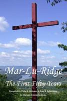 Mar Lu Ridge: The First Fifty Years 0984106529 Book Cover