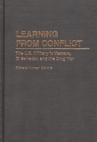 Learning from Conflict: The U.S. Military in Vietnam, El Salvador, and the Drug War 0275960102 Book Cover