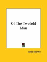 Of The Twofold Man 1425304257 Book Cover