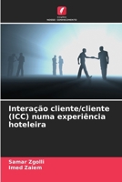 Interação cliente/cliente (ICC) numa experiência hoteleira (Portuguese Edition) 6209787894 Book Cover