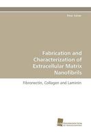 Fabrication and Characterization of Extracellular Matrix Nanofibrils 3838114191 Book Cover