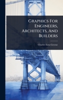 Graphics For Engineers, Architects, And Builders 1024922375 Book Cover