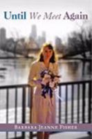 Until We Meet Again 1595719962 Book Cover