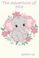 The Adventure Of Ellie: The Little Elephant with the Tiny Sneeze: A Story About Courage and Self-Acceptance B0GF4J5V7G Book Cover