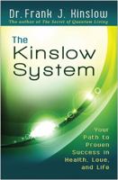 The Kinslow System: Your Path to Proven Success in Health, Love, and Life 1401942792 Book Cover