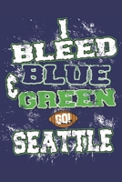 I Bleed Blue and Green Seattle: 6x9 inch lined ruled paper notebook notes 1677106514 Book Cover