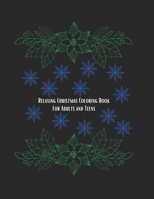 Relaxing Christmas Coloring Book For Adults And Teens B0BPGFN5TQ Book Cover