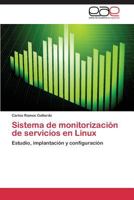 Sistema de Monitorizacion de Servicios En Linux 3844337261 Book Cover