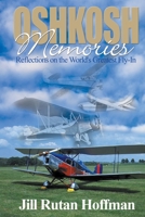 Oshkosh Memories: Reflections on the World's Greatest Fly-In 0595006027 Book Cover