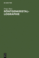 Rontgenkristallographie: Einfuhrung in Die Grundlagen 3110039133 Book Cover