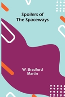 Spoilers of the Spaceways 9361479601 Book Cover