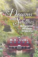 Dreams and Schemes: Beware! Dear Widow and Widower 1479738980 Book Cover