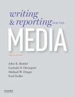 Writing and Reporting for the Media 0190200936 Book Cover