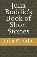 Julia Boddie's Book of Short Stories B08XJJVR8Z Book Cover