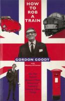 How to Rob a Train 1908479817 Book Cover