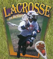 Lacrosse in Action 0778703495 Book Cover