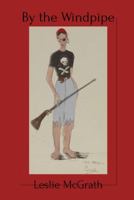By the Windpipe 1941617042 Book Cover