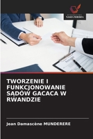Tworzenie I Funkcjonowanie SAdów Gacaca W Rwandzie (Polish Edition) 620940393X Book Cover