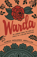 Warda : My Journey from the Horn of Africa to a College Education 1643439197 Book Cover