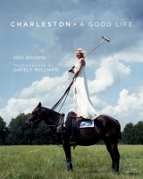Charleston: A Good Life 1628728418 Book Cover
