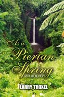 As a Pierian Spring: Anthology 1432781863 Book Cover