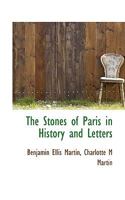 The Stones of Paris in History and Letters 0530325918 Book Cover