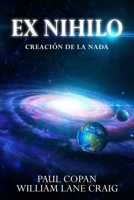 Ex-Nihilo: Creacion de la Nada 1948578220 Book Cover