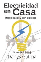 Electricidad en casa.: Manual básico y bien explicado. B087HGP69S Book Cover