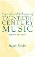 Materials and Techniques of Twentieth-Century Music (2nd Edition) 0135608309 Book Cover