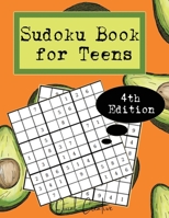 Sudoku Book For Teens 4th Edition: Easy to Medium Sudoku Puzzles Including 330 Sudoku Puzzles with Solutions, Avocado Edition, Great Gift for Teens or Tweens 1088753507 Book Cover