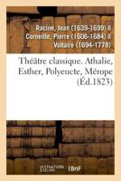 Théâtre classique. Athalie, Esther, Polyeucte, Mérope 2329010494 Book Cover