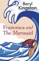 Francesca and the Mermaid 1910208078 Book Cover