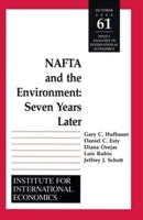 NAFTA and the Environnment : Seven Years Later (Policy Analyses in International Economics) 0881322997 Book Cover