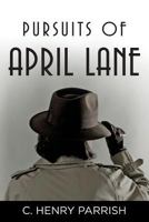 Pursuits of April Lane 1481183060 Book Cover