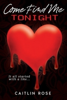Come Find Me Tonight (The Fate Duet) 1971887005 Book Cover