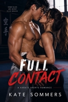 FULL CONTACT: A Karate Sports Romance B0HKLGKSJW Book Cover