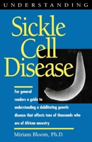 Understanding Sickle Cell Disease (Understanding Health and Sickness Series) 0878057447 Book Cover