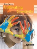 Cultivating Creativity in Babies, Toddlers and Young Children 1444137182 Book Cover