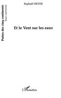 Et le vent sur les eaux 2747581551 Book Cover