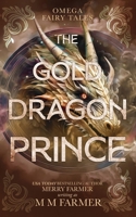 The Gold Dragon Prince (Omega Fairy Tales) B0F3TDQ7L9 Book Cover