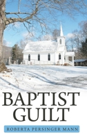 Baptist Guilt 1973689685 Book Cover