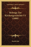 Beitrage Zur Kirchengeschichte V1 (1888) 1160319022 Book Cover