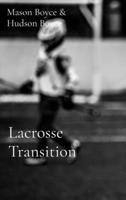 Lacrosse Transition: Play Faster than the Other Team Thinks B0HB9S6FWB Book Cover
