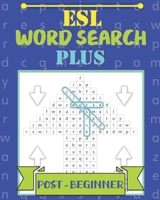 ESL Word Search Plus: Post-Beginner: Puzzle fun to boost your English vocabulary and spelling 1922191272 Book Cover