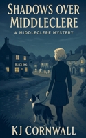 Shadows Over Middleclere (Middleclere Mysteries) B0FKM8FGQS Book Cover