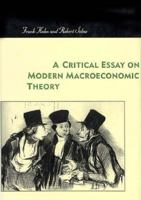 A Critical Essay on Modern Macroeconomic Theory (Studies in Contemporary German Social Thought) 026258154X Book Cover