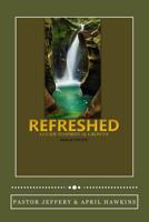 Refreshed: A Guide to Spiritual Growth 1540327183 Book Cover