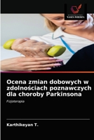 Ocena zmian dobowych w zdolnościach poznawczych dla choroby Parkinsona 6203668591 Book Cover