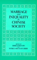 Marriage and Inequality in Chinese Society (Studies on China, 12) 0520071247 Book Cover